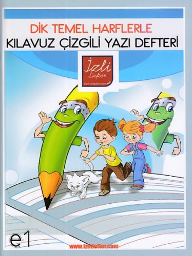 İzli Defter Dik Temel Harflerle Kılavuz Çizgili Yazı Defteri