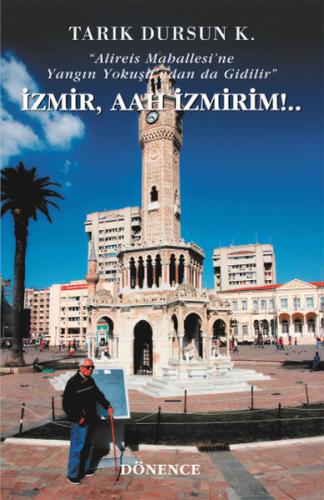 İzmir, Aah İzmirim!..