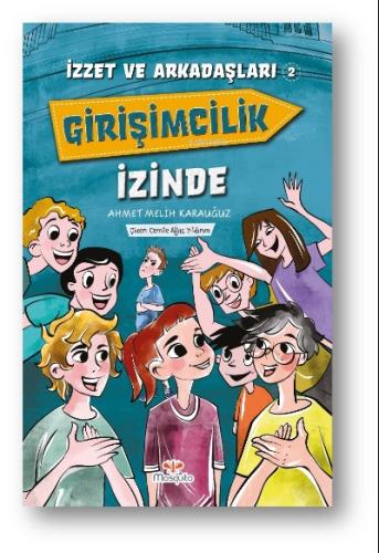 İzzet ve Arkadaşları Girişimcilik İzinde