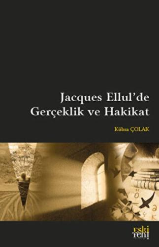 Jacques Ellul'de Gerçeklik ve Hakikat