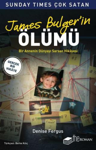 James Bulger’in Ölümü - Bir Annenin Dünyayı Sarsan Hikayesi