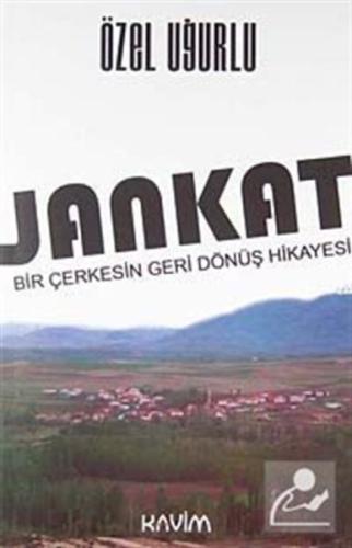 Jankat Bir Çerkesin Geri Dönüş Hikayesi