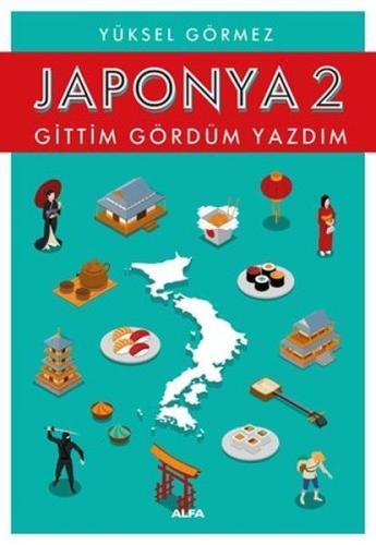 Japonya 2-Gittim Gördüm Yazdım