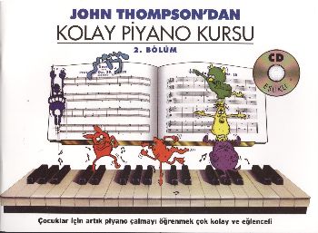 John Thompson'dan Kolay Piyano Kursu 2.Bölüm