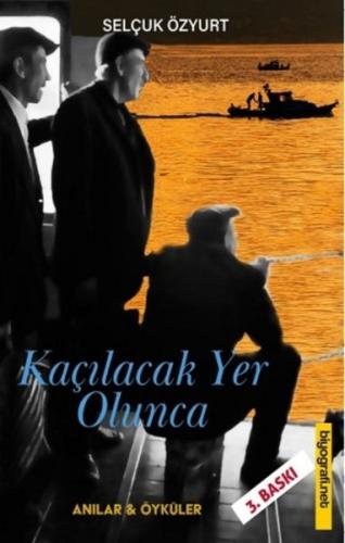 Kaçılacak Yer Olunca