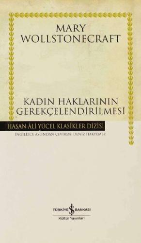 Kadın Haklarının Gerekçelendirilmesi - Hasan Ali Yücel Klasikleri (Cil