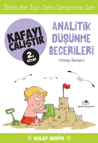 Kafayı Çalıştır 02. Kitap - Analitik Düşünme Becerileri (Kolay Seviye)