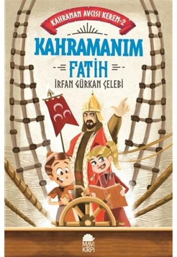 Kahraman Avcısı Kerem 2 Kahramanım Fatih