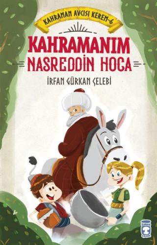 Kahramanım Nasreddin Hoca - Kahraman Avcısı Kerem 6