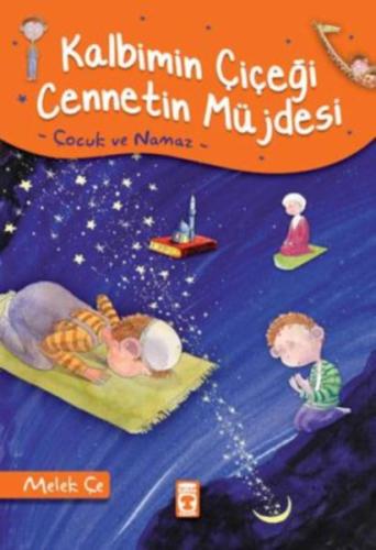 Kalbimin Çiçeği Cennetin Müjdesi (Çocuk ve Namaz)