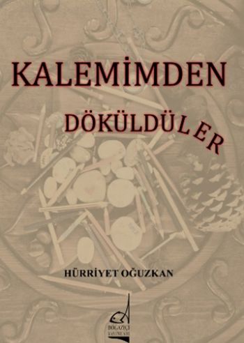 Kalemimden Döküldüler