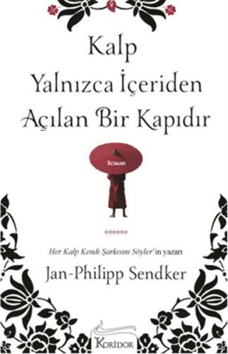 Kalp Yalnızca İçeriden Açılan Bir Kapıdır