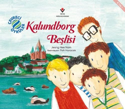 Kalundborg Beşlisi-Çevreci Öyküler