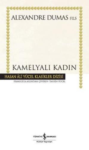 Kamelyalı Kadın - Hasan Ali Yücel Klasikleri (Ciltli)