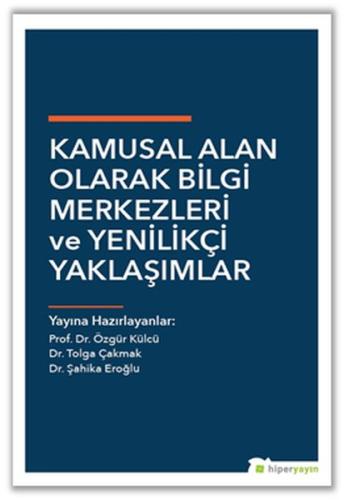 Kamusal Alan Olarak Bilgi Merkezleri ve Yenilikçi Yaklaşımlar