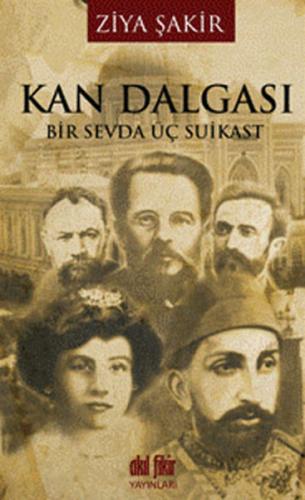 Kan Dalgası Bir Sevda Üç Suikast