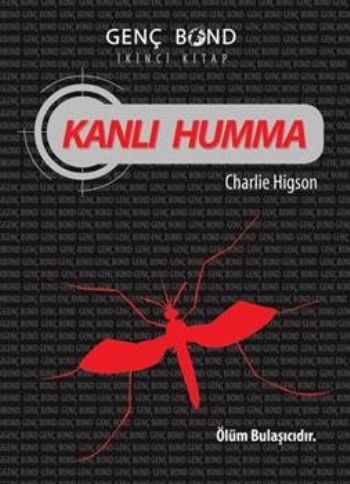 Kanlı Humma - Genç Bond 2. Kitap