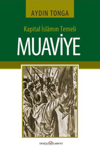 Kapital İslamın Temeli Muaviye