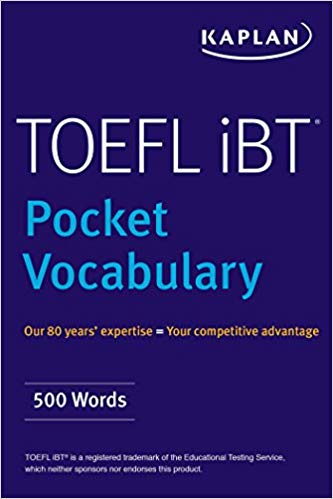 Kaplan TOEFL Pocket Vocabulary : 600 Words + 420 Idioms + Practice Que