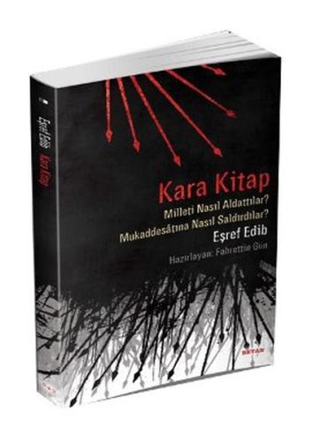 Kara Kitap Milleti Nasıl Aldattılar? - Mukaddesatına Nasıl Saldırdılar