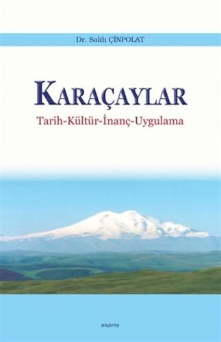 Karaçaylar - Tarih-Kültür-İnanç-Uygulama