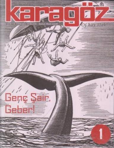 Karagöz Şiir ve Temaşa Dergisi / Şubat-Mart 2008 Yıl.1 Sayı.1