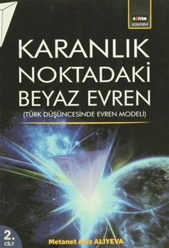 Karanlık Noktadaki Beyaz Evren (2. Cilt)