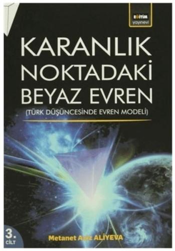 Karanlık Noktadaki Beyaz Evren (3. Cilt)