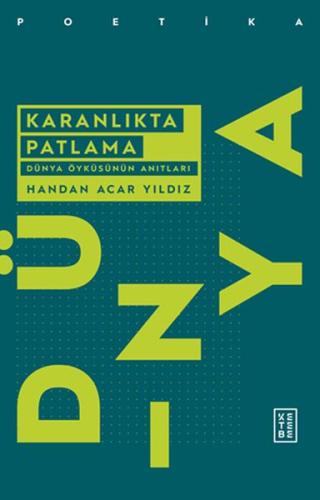 Karanlıkta Patlama - Dünya Öyküsünün Anıtları