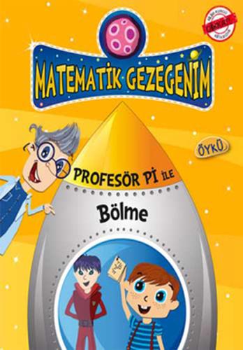 Karışık Kuruşuk İşler - Bölme Öyküsü / Profesör Pi İle Matematik