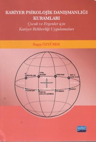 Kariyer Psikolojik Danışmanlığı Kuramları Çocuk ve Ergenler İçin Kariy