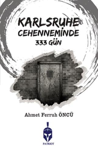 Karlsruhe Cehenneminde 333 Gün