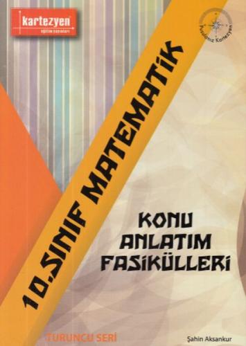 Kartezyen 10. Sınıf Matematik Konu Anlatım Fasikülleri (Yeni)