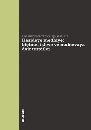 Kasideye Medhiye: Biçime, İşleve ve Muhtevaya Dair Tespitler Eski Türk