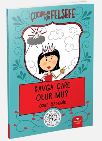 Kavga Çare Olur mu? - Çocuklar İçin Felsefe