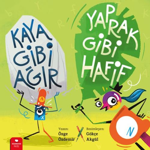 Kaya Gibi Ağır, Yaprak Gibi Hafif