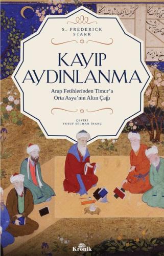 Kayıp Aydınlanma - Orta Asya'nın Altın Çağı