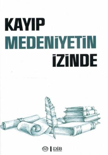 Kayıp Medeniyetin İzinde