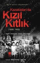 Kazakistan’da Kızıl Kıtlık (1929-1933)