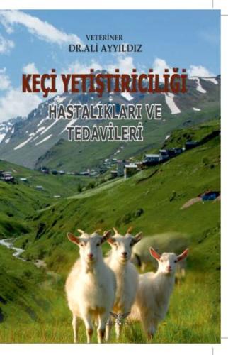 Keçi Yetiştiriciliği Hastalıkları ve Tedavileri