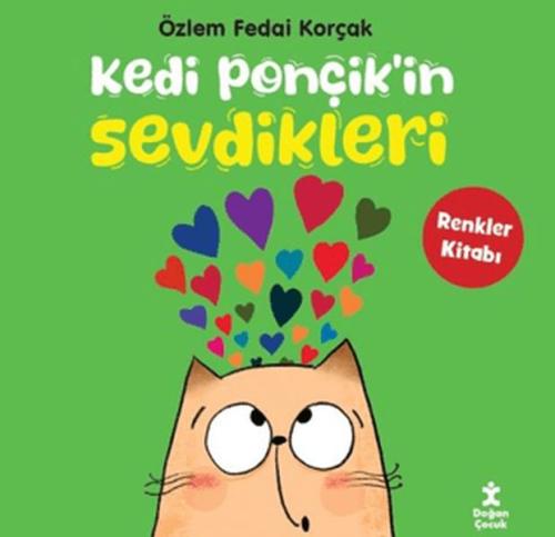 Kedi Ponçik'in Sevdikleri - Renkler Kitabı