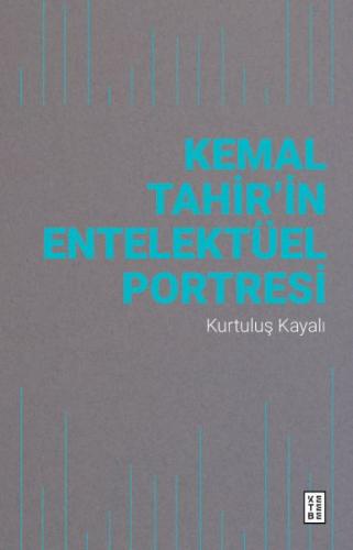 Kemal Tahir’in Entelektüel Portresi