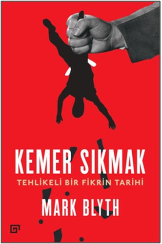 Kemer Sıkmak - Tehlikeli Bir Fikrin Tarihi