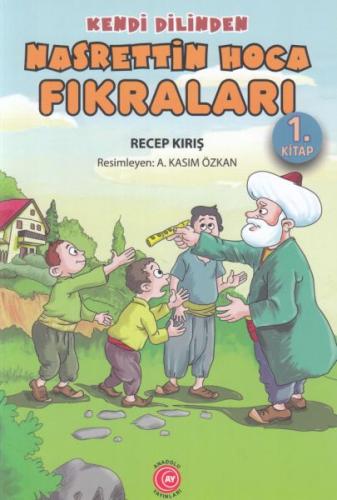 Kendi Dilinden - Nasrettin Hoca Fıkraları 1. Kitap