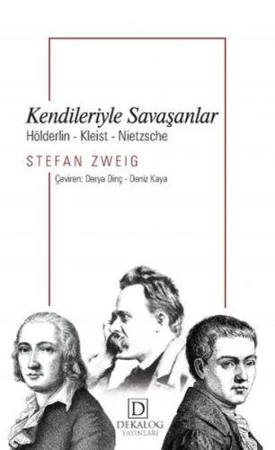 Kendileriyle Savaşanlar: Hölderlin-Kleist-Nietzche