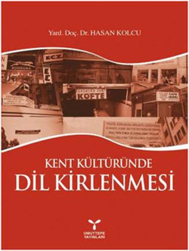 Kent Kültüründe Dil Kirlenmesi