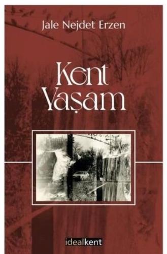 Kent - Yaşam