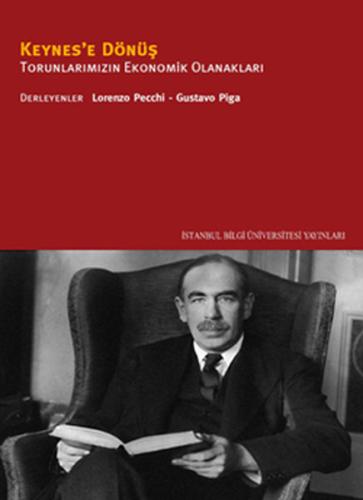 Keynes'e Dönüş Torunlarımızın Ekonomik Olanakları