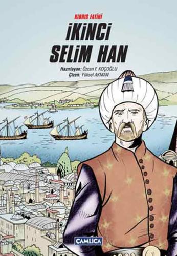 Kıbrıs Fatihi İkinci Selim Han