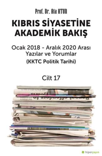 Kıbrıs Siyasetine Akademik Bakış Cilt 17